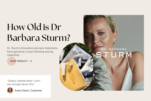 How Old is Dr Barbara Sturm? 👩‍⚕️